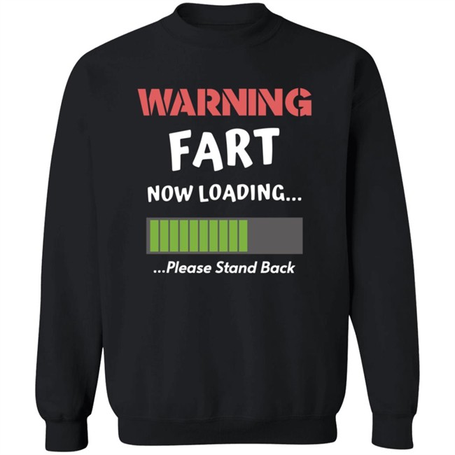 Warning Fart Now Loading Please Stand Back Shirt Warning Fart Now Loading Please Stand Back Shirt - Image 12