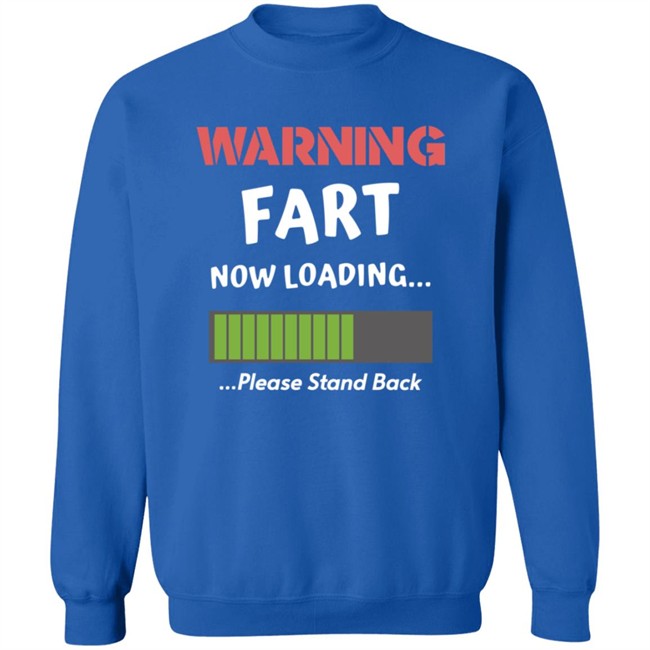 Warning Fart Now Loading Please Stand Back Shirt Warning Fart Now Loading Please Stand Back Shirt - Image 13