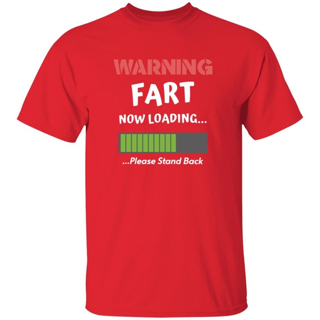 Warning Fart Now Loading Please Stand Back Shirt Warning Fart Now Loading Please Stand Back Shirt - Image 4