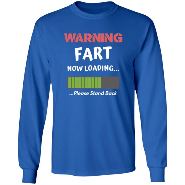 Warning Fart Now Loading Please Stand Back Shirt Warning Fart Now Loading Please Stand Back Shirt - Image 9
