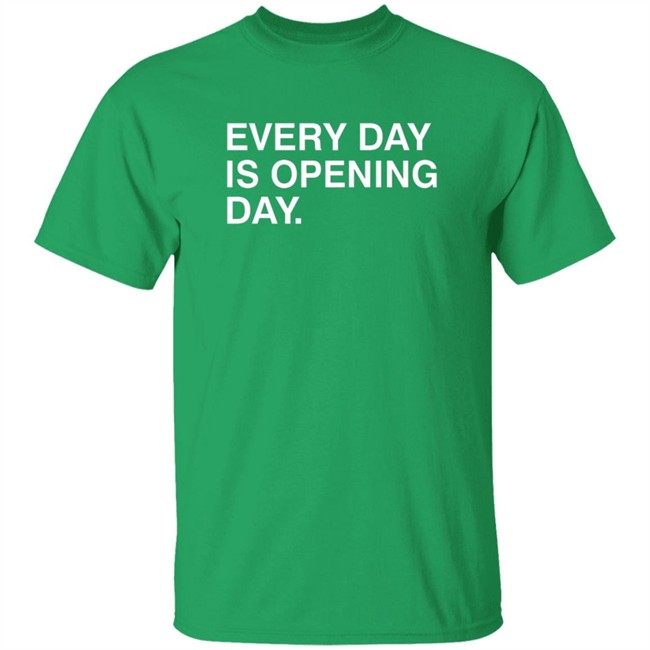 Obvious Shirts Every Day Is Opening Day Shirt Obvious Shirts Every Day Is Opening Day Shirt - Image 2