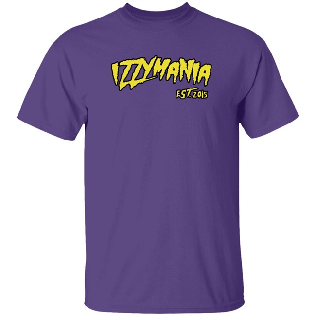 Prowrestlingtees IzzyMania Est 2015 Shirt Prowrestlingtees IzzyMania Est 2015 Shirt - Image 4
