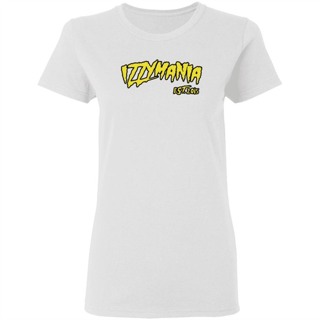 Prowrestlingtees IzzyMania Est 2015 Shirt Prowrestlingtees IzzyMania Est 2015 Shirt - Image 5