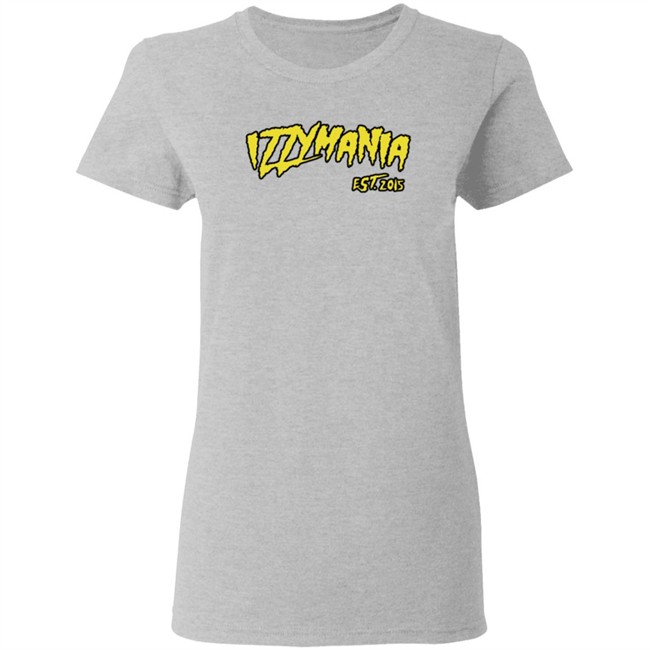Prowrestlingtees IzzyMania Est 2015 Shirt Prowrestlingtees IzzyMania Est 2015 Shirt - Image 6
