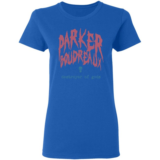 ParkerBoudreaux Merch Parker Boudreaux Destroyer Of Gods Shirt ParkerBoudreaux Merch Parker Boudreaux Destroyer Of Gods Shirt - Image 7