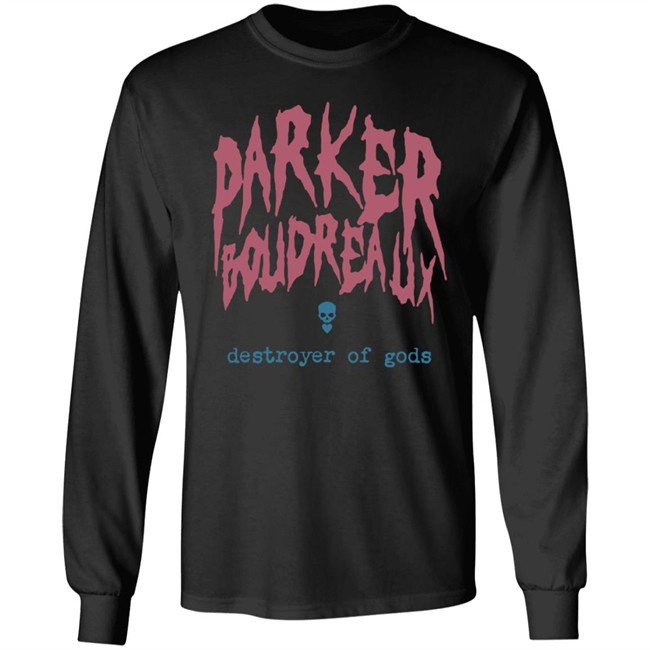 ParkerBoudreaux Merch Parker Boudreaux Destroyer Of Gods Shirt ParkerBoudreaux Merch Parker Boudreaux Destroyer Of Gods Shirt - Image 8