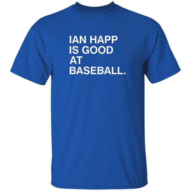 Obvious Shirts Ian Happ Is Good At Baseball Shirt Obvious Shirts Ian Happ Is Good At Baseball Shirt - Image 5
