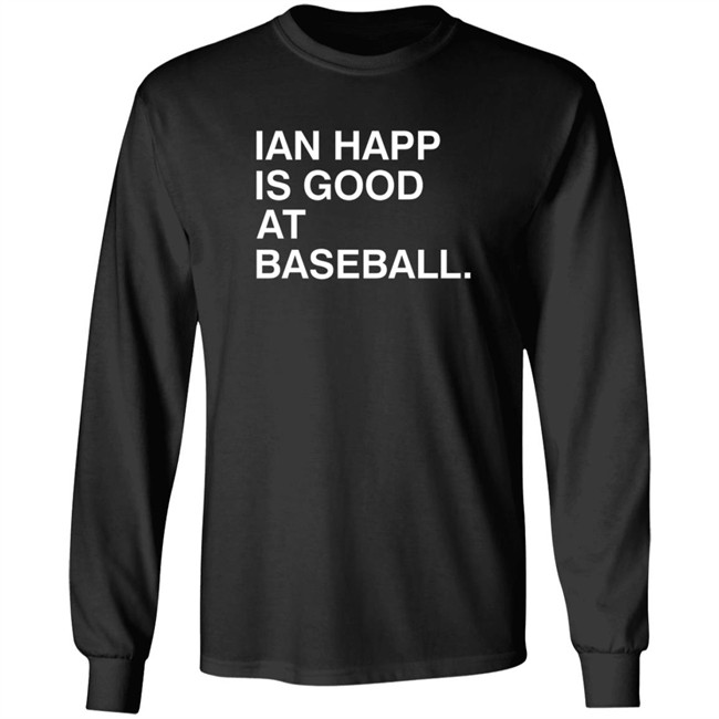 Obvious Shirts Ian Happ Is Good At Baseball Shirt Obvious Shirts Ian Happ Is Good At Baseball Shirt - Image 8