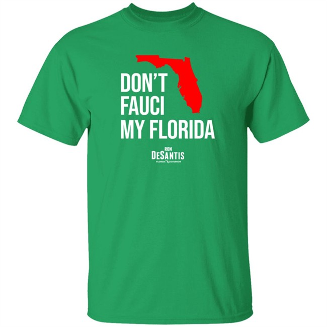 Ron Desantis Merch Don't Fauci My Florida Shirt Ana Navarro Tee Ron Desantis Merch Don't Fauci My Florida Shirt Ana Navarro Tee - Image 2