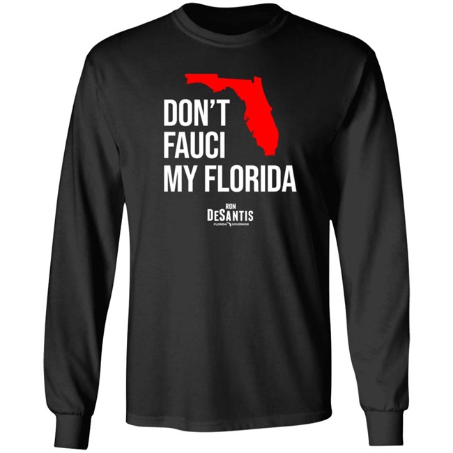 Ron Desantis Merch Don't Fauci My Florida Shirt Ana Navarro Tee Ron Desantis Merch Don't Fauci My Florida Shirt Ana Navarro Tee - Image 8