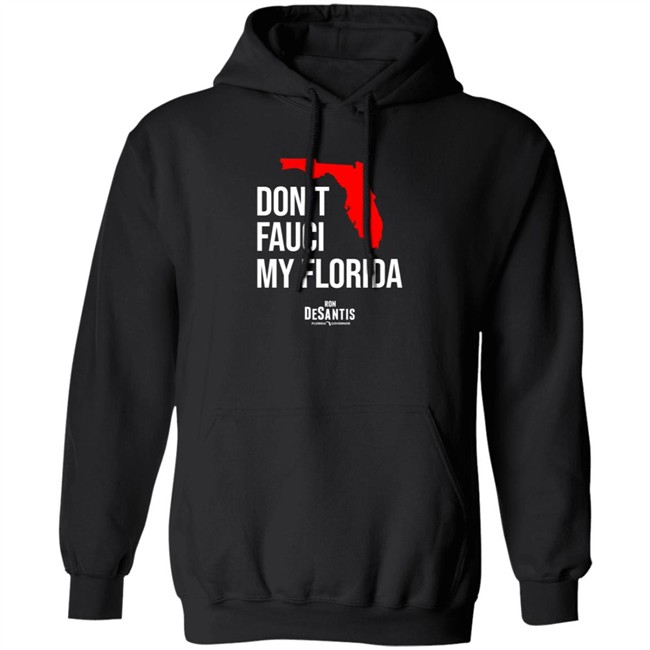 Ron Desantis Merch Don't Fauci My Florida Shirt Ana Navarro Tee Ron Desantis Merch Don't Fauci My Florida Shirt Ana Navarro Tee - Image 10
