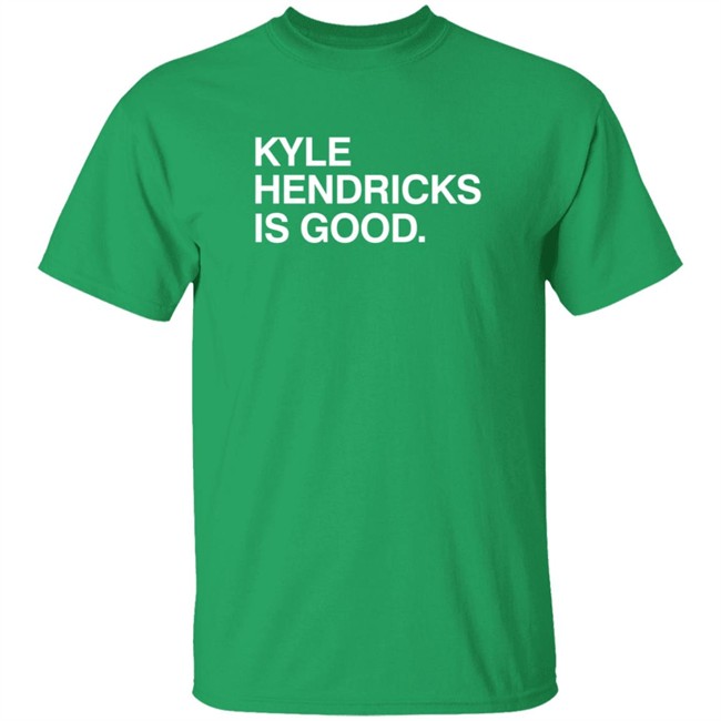 Obvious Shirts Kyle Hendricks Is Good Shirt Obvious Shirts Kyle Hendricks Is Good Shirt - Image 2