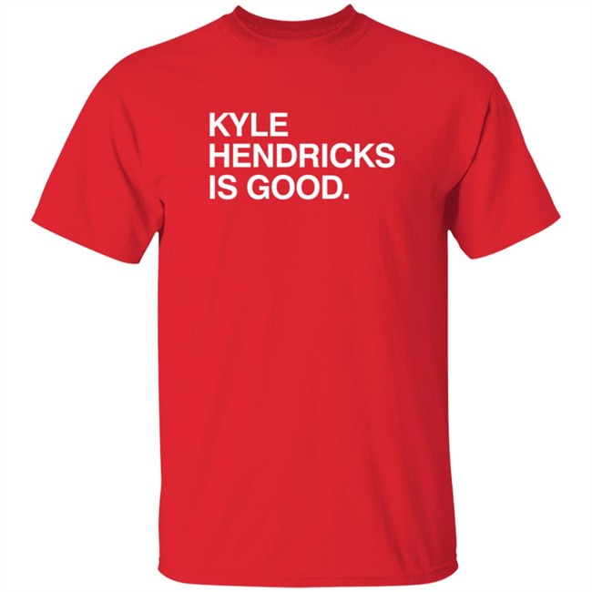 Obvious Shirts Kyle Hendricks Is Good Shirt Obvious Shirts Kyle Hendricks Is Good Shirt - Image 4