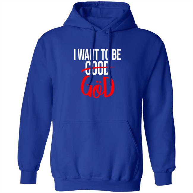 Nicholas Lee Shirts I Want To Be Good God Shirt Nicholas Lee Shirts I Want To Be Good God Shirt - Image 11