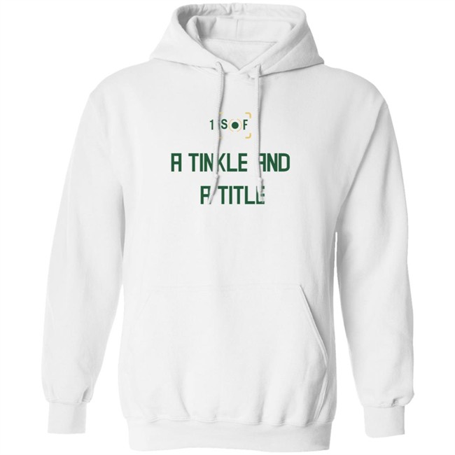 Bleacher Report Giannis Shirts A Tinkle And A Title Hoodie Sweatshirt Bleacher Report Giannis Shirts A Tinkle And A Title Hoodie Sweatshirt - Image 12