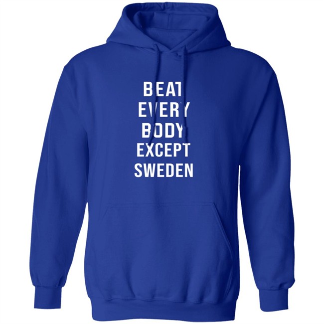 Beat Every Body Except Sweden Shirt Beat Every Body Except Sweden Shirt - Image 11