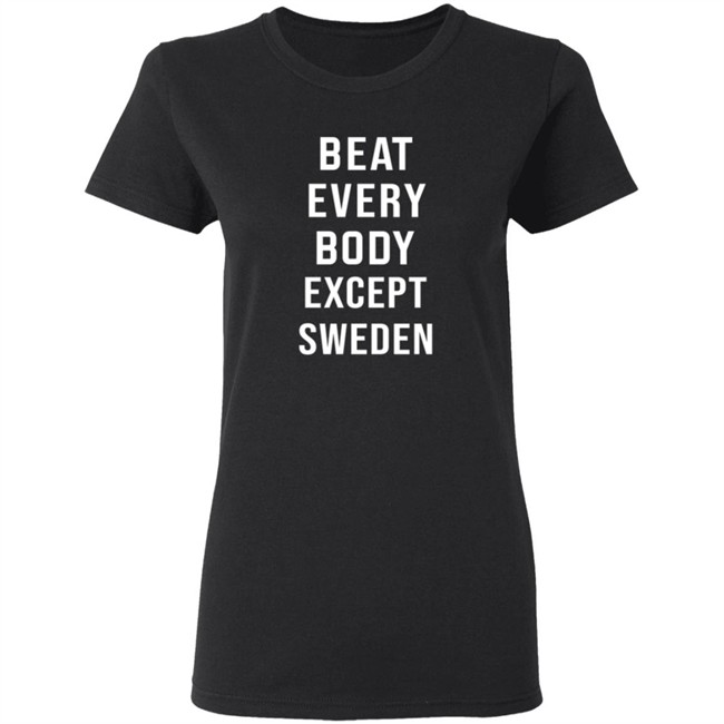 Beat Every Body Except Sweden Shirt Beat Every Body Except Sweden Shirt - Image 6