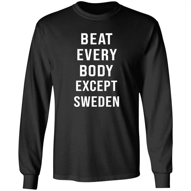 Beat Every Body Except Sweden Shirt Beat Every Body Except Sweden Shirt - Image 8
