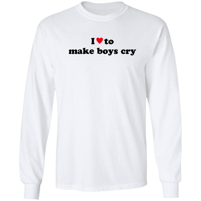I Love To Make Boys Cry T Shirt I Love To Make Boys Cry T Shirt - Image 8