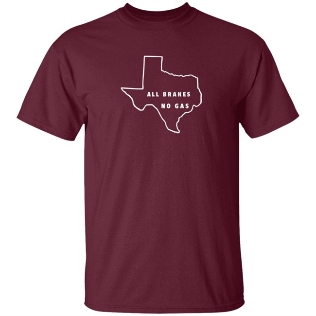 Last Stand Hats All Brakes No Gas T Shirt