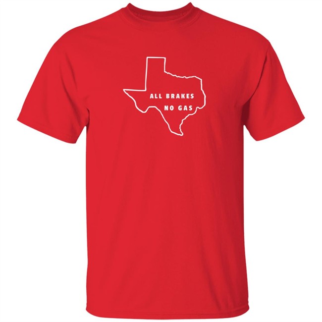 Last Stand Hats All Brakes No Gas T Shirt Last Stand Hats All Brakes No Gas T Shirt - Image 5