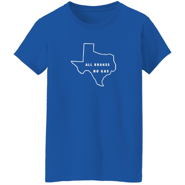 Last Stand Hats All Brakes No Gas T Shirt Last Stand Hats All Brakes No Gas T Shirt - Image 7