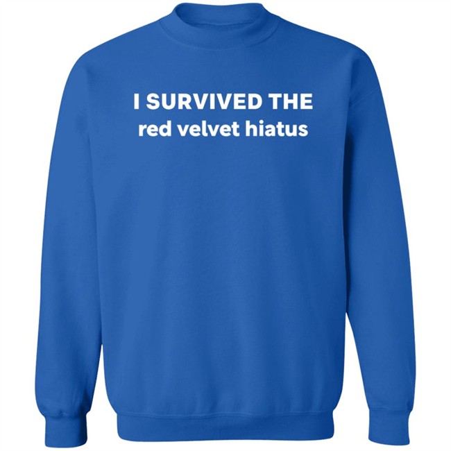 I Survived The Red Velvet Hiatus Shirt I Survived The Red Velvet Hiatus Shirt - Image 13