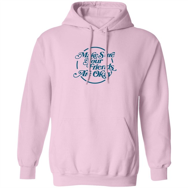 Gabbie Hanna Shirts Make Sure Your Friends Are Okay T Shirt Gabbie Hanna Shirts Make Sure Your Friends Are Okay T Shirt - Image 13