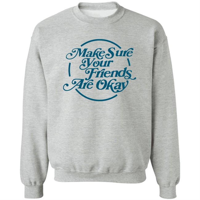 Gabbie Hanna Shirts Make Sure Your Friends Are Okay T Shirt Gabbie Hanna Shirts Make Sure Your Friends Are Okay T Shirt - Image 14
