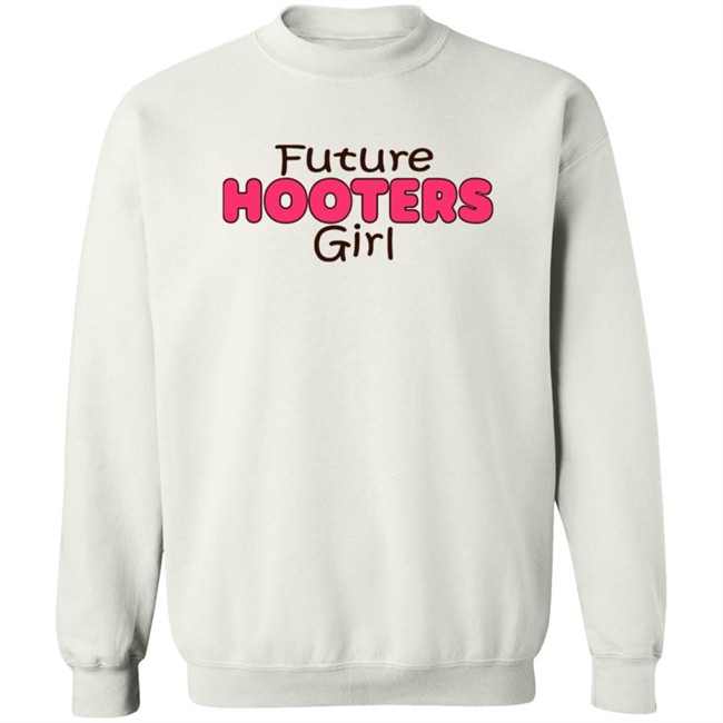 Future Hooters Girl Shirt Future Hooters Girl Shirt - Image 16