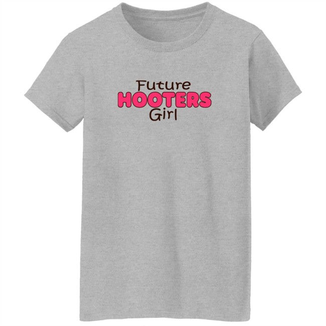 Future Hooters Girl Shirt Future Hooters Girl Shirt - Image 7