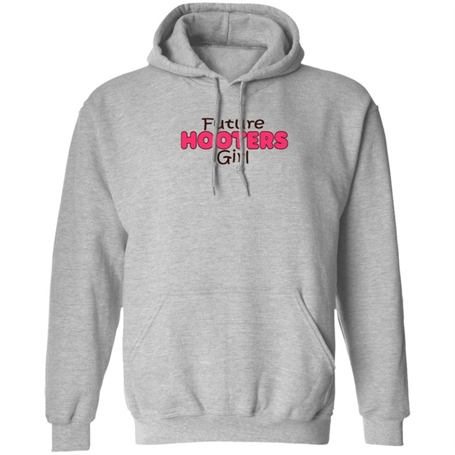 Future Hooters Girl Shirt Future Hooters Girl Shirt - Image 11