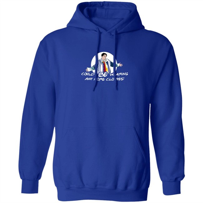 Lisa Kudrow Sweatshirts Could I Be Wearing Any More Clothes Hoodie Sweatshirt Lisa Kudrow Sweatshirts Could I Be Wearing Any More Clothes Hoodie Sweatshirt - Image 11