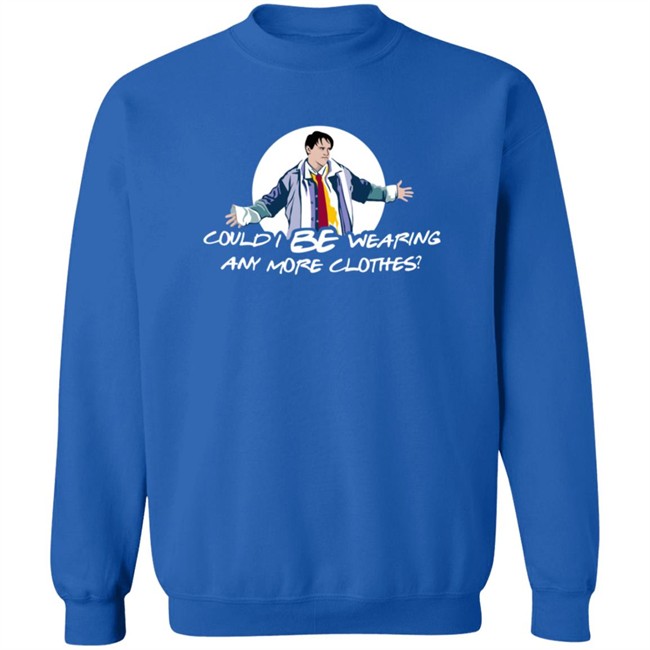 Lisa Kudrow Sweatshirts Could I Be Wearing Any More Clothes Hoodie Sweatshirt Lisa Kudrow Sweatshirts Could I Be Wearing Any More Clothes Hoodie Sweatshirt - Image 13
