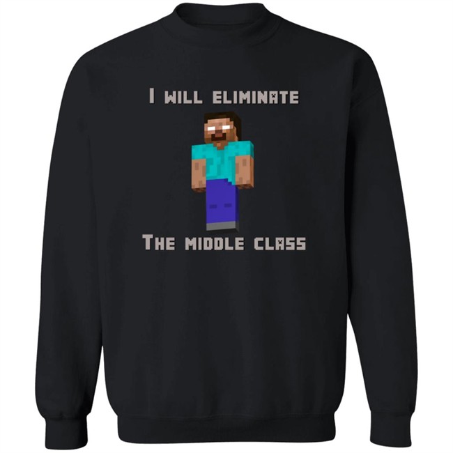 I Will Eliminate The Middle Class Herobrine Shirt I Will Eliminate The Middle Class Herobrine Shirt - Image 12