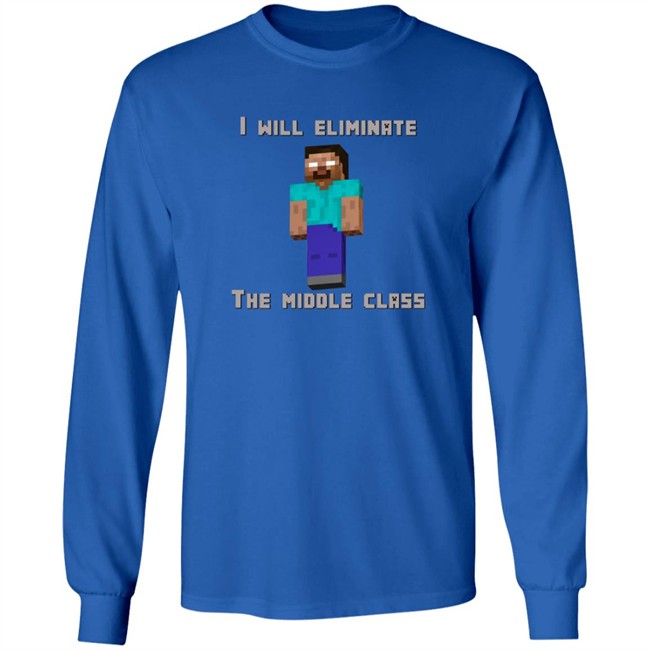 I Will Eliminate The Middle Class Herobrine Shirt I Will Eliminate The Middle Class Herobrine Shirt - Image 9