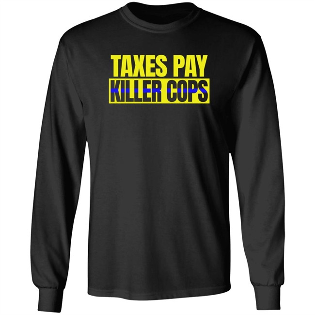 Taxation Is Theft Merch Taxes Pay Killer Cops Shirt Taxation Is Theft Merch Taxes Pay Killer Cops Shirt - Image 3