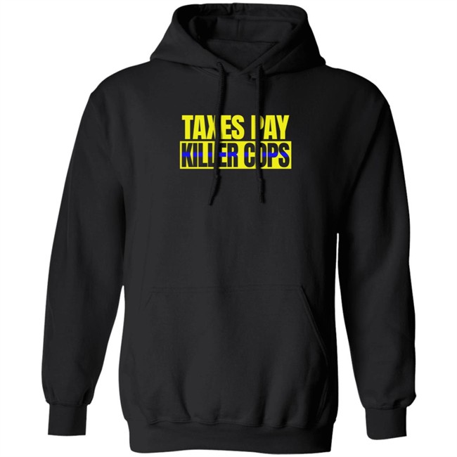 Taxation Is Theft Merch Taxes Pay Killer Cops Shirt Taxation Is Theft Merch Taxes Pay Killer Cops Shirt - Image 4