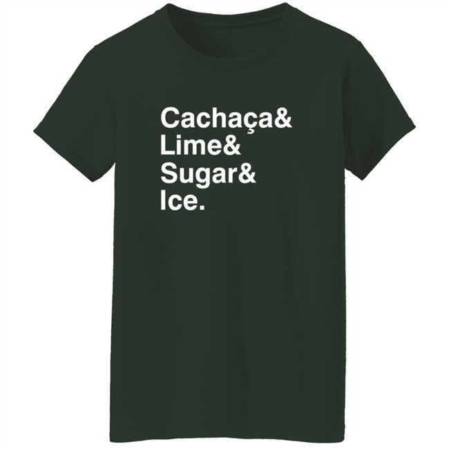 Novofogo Store Merch Caipirinha T Shirt Cachaca& Lime& Sugar& Ice. Shirts Novofogo Store Merch Caipirinha T Shirt Cachaca& Lime& Sugar& Ice. Shirts - Image 3