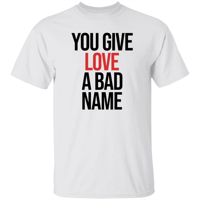Bon Jovi Store Merch Apparel Bon Jovi You Give Love A Bad Name Tee Shirt