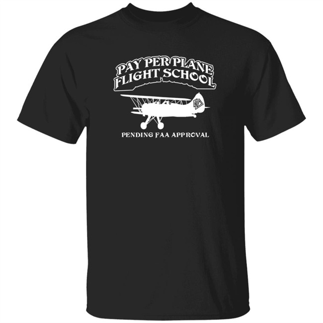Danh - Whistlin Diesel Merch Bunker Branding Co Pay Per Plane Flight School Pending Faa Approval Shirt