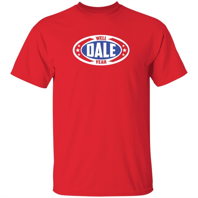 Duc - Dale Brisby Merch Well Dale Yeah Badge T Shirt