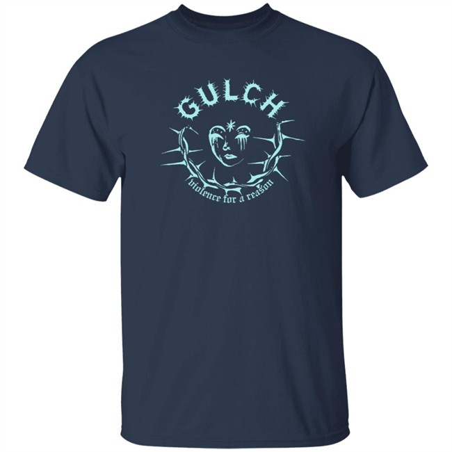 Danh - Gulch Merch Violence For A Reason Shirt