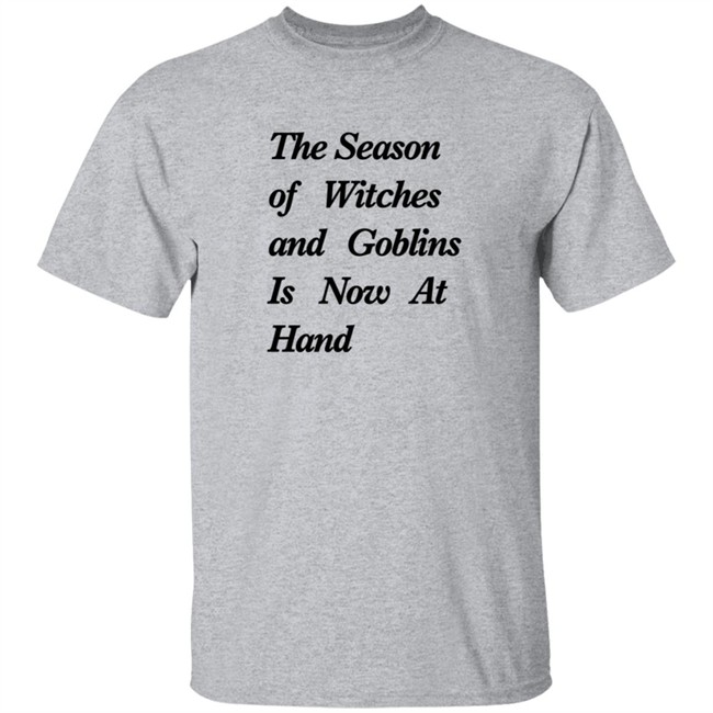 Duc - The Season Of Witches And Goblins Is Now At Hand T Shirt Mallory O'Meara