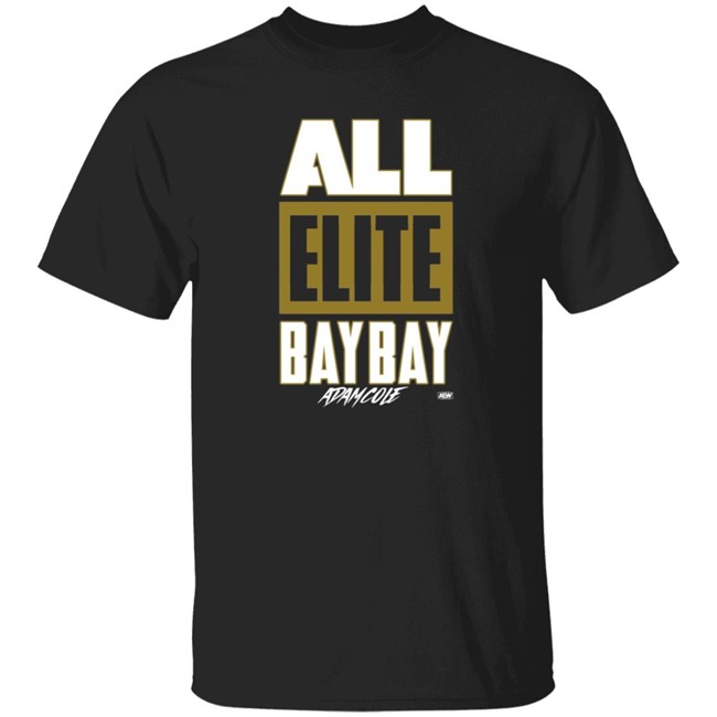 Danh - All Elite Bay Bay Adam Cole Shirt Shop AEW All Elite Merch Store
