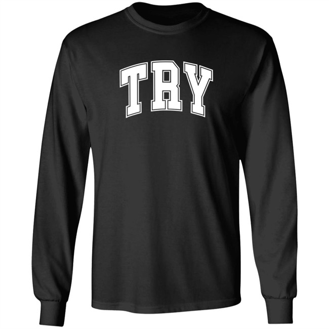 Danh - Try Guys Merch Try Black Long Sleeve Shirt
