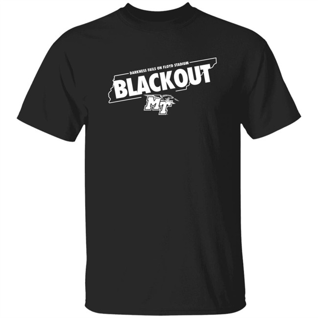 Danh - Blackout Game Shirts Darkness Fails On Floyd Stadium Black Out MT Shirt