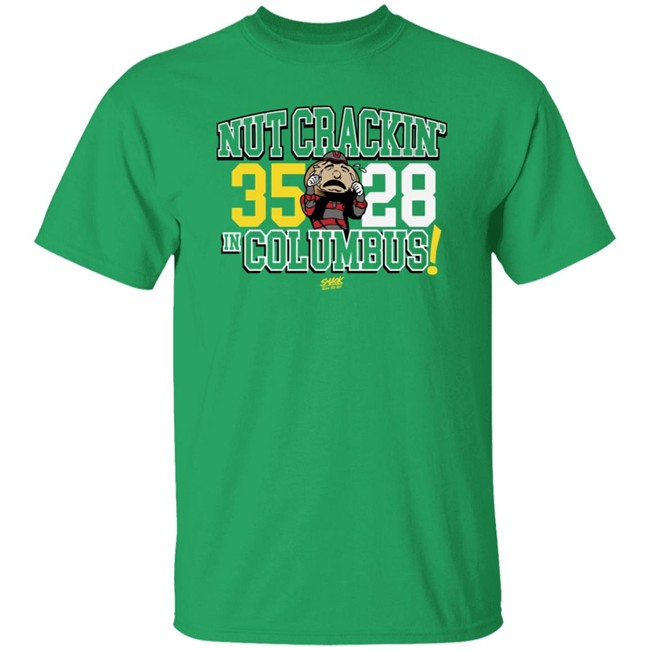 Nhung - Smack Apparel Shop Oregon Gear Ducks Nut Crackin' In Columbus Shirt