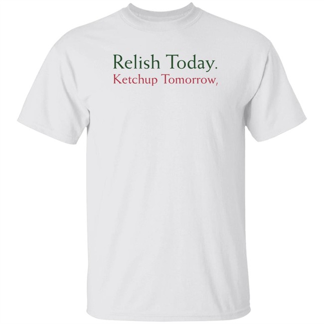 Stephen King Relish Today Ketchup Tomorrow Shirt