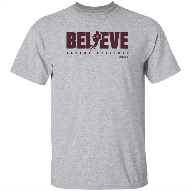 BreakingT Taylor Heinicke Believe Shirt Scott Jennings